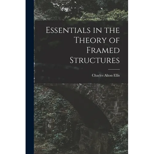 Essentials in the Theory of Framed Structures