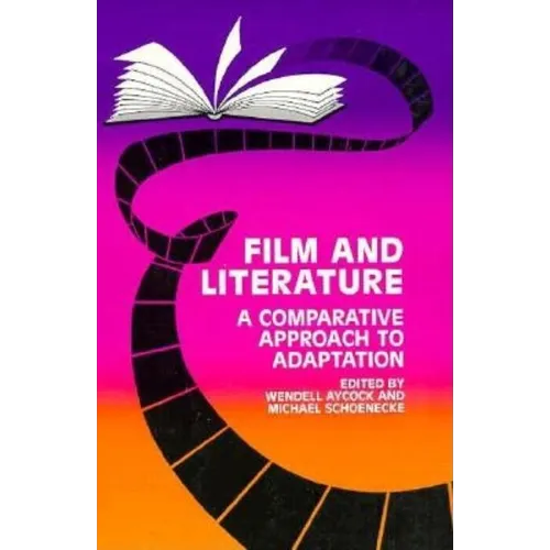 Film and Literature: A Comparative Approach to Adaptation