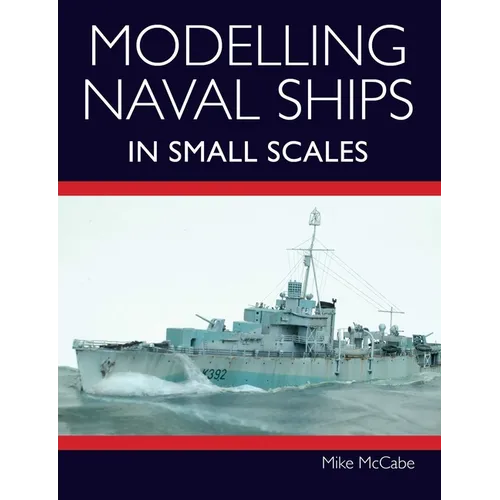Modelling Naval Ships in Small Scales