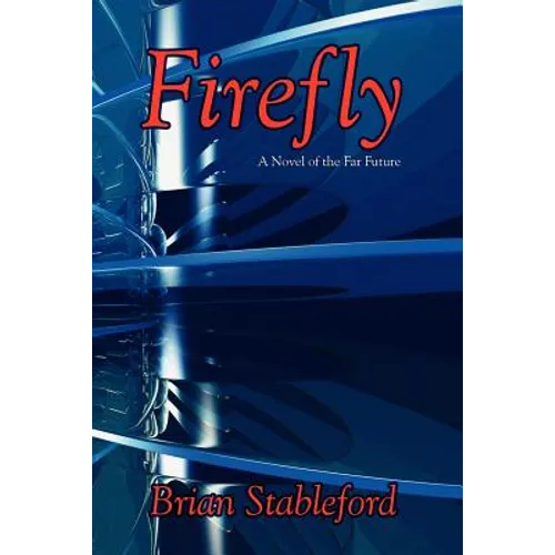 Firefly: A Novel of the Far Future