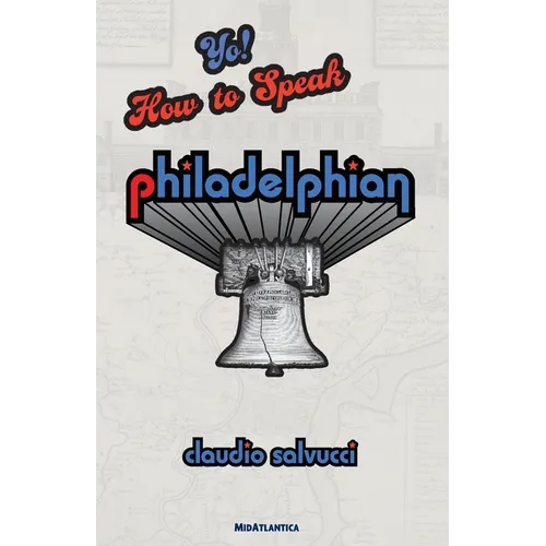Yo! How to Speak Philadelphian
