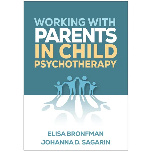 Working with Parents in Child Psychotherapy