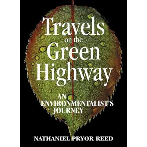 Travels on the Green Highway: An Environmentalist's Journey