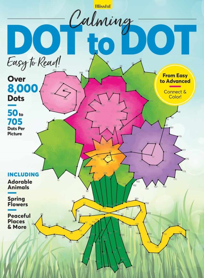 Calming Dot To Dot - Over 8,000 Dots, From Easy To Advanced, Adorable Animals, Spring Flowers, Peaceful Places, Rainbows, Butterflies, Birds, Adult Coloring Book, Unwind, De-Stress, Connect & Color!