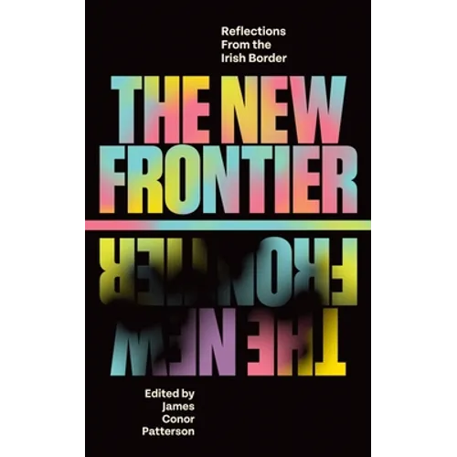 The New Frontier: Reflections from the Irish Border