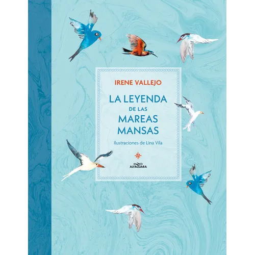 La Leyenda de Las Mareas Mansas / The Legend of the Peaceful Tides