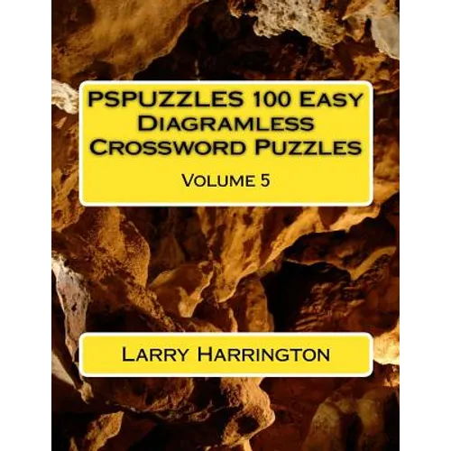 PSPUZZLES 100 Easy Diagramless Crossword Puzzles Volume 5