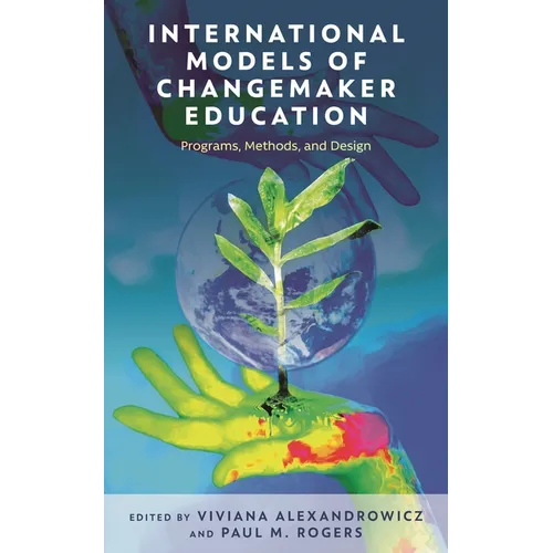 International Models of Changemaker Education: Programs, Methods, and Design
