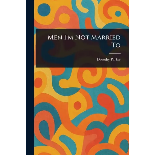 Men I'm Not Married To