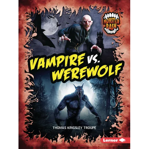 Vampire vs. Werewolf: A Legendary Smackdown