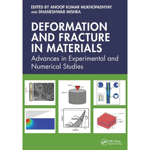 Deformation and Fracture in Materials: Advances in Experimental and Numerical Studies