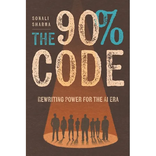 The 90% Code: Rewriting Power for the AI Era