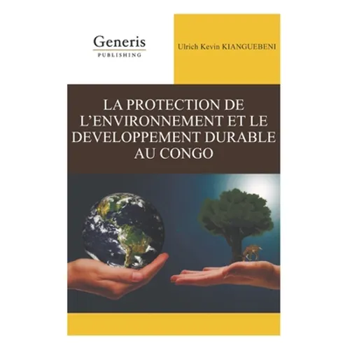 La Protection de l'Environnement Et Le Developpement Durable Au Congo