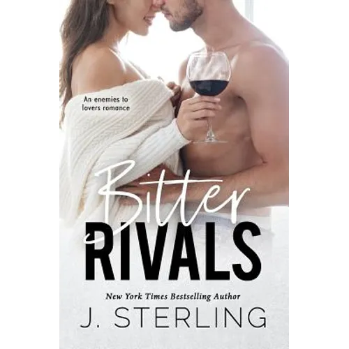 Bitter Rival: an enemies to lovers romance
