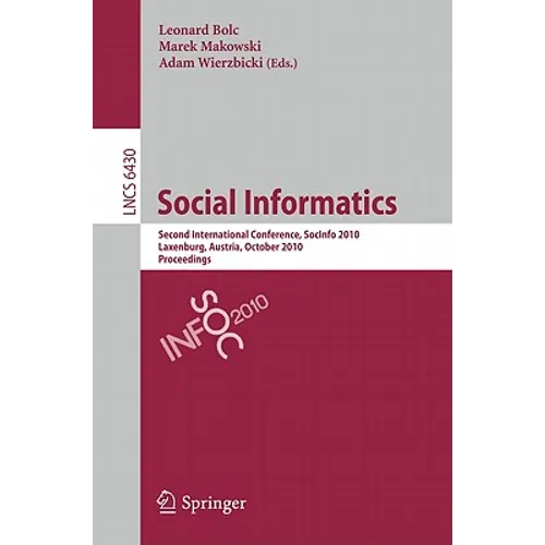 Social Informatics: Second International Conference, Socinfo 2010 Laxenburg, Austria, October 27-29, 2010 Proceedings