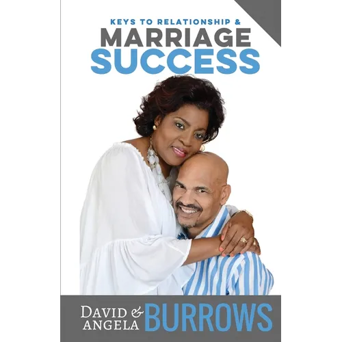 Keys to Relationship and Marriage Success