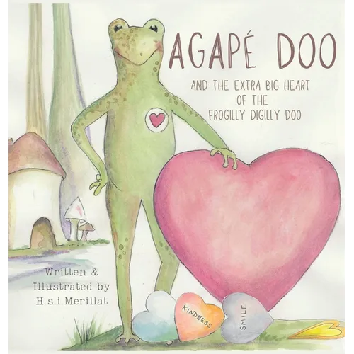 Agapé Doo and the Extra Big Heart of the Frogilly Digilly Doo