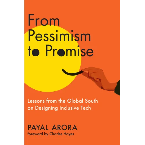 From Pessimism to Promise: Lessons from the Global South on Designing Inclusive Tech