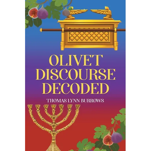 Olivet Discourse Decoded