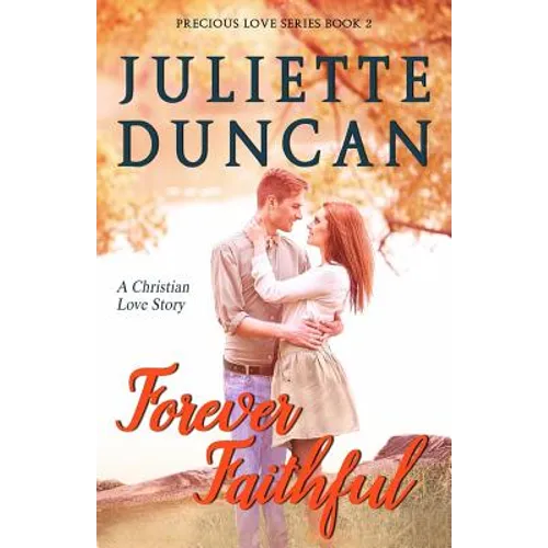 Forever Faithful: A Christian Love Story