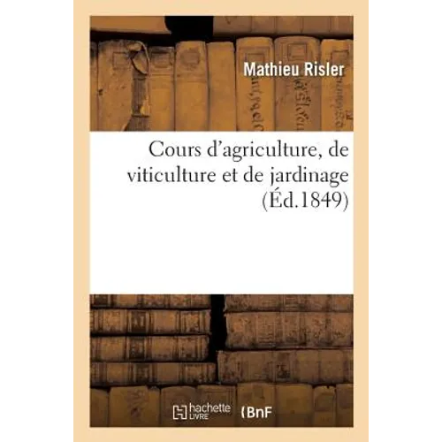 Cours d'agriculture, de viticulture et de jardinage dédié aux élèves de l'asile agricole de Cernay: dédié aux élèves de l'asile agricole de Cernay