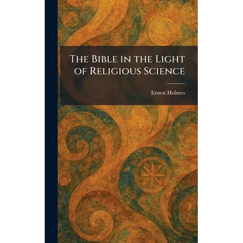 The Bible in the Light of Religious Science