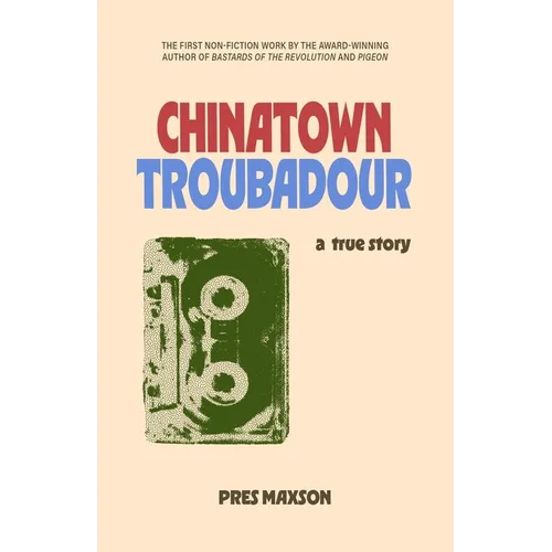 Chinatown Troubadour: A True Story