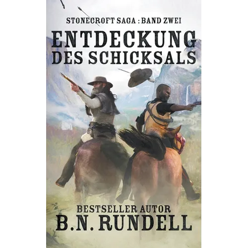 Entdeckung des Schicksals: ein historischer Western Roman