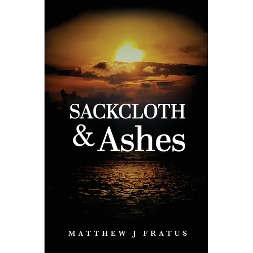 Sackcloth & Ashes