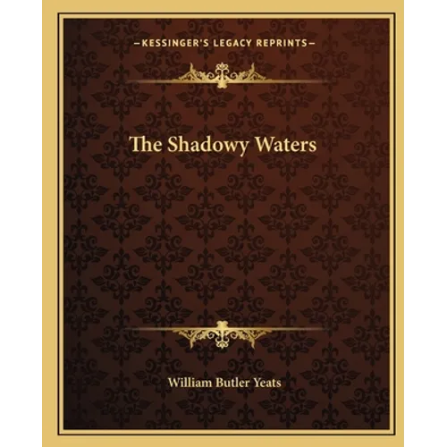 The Shadowy Waters