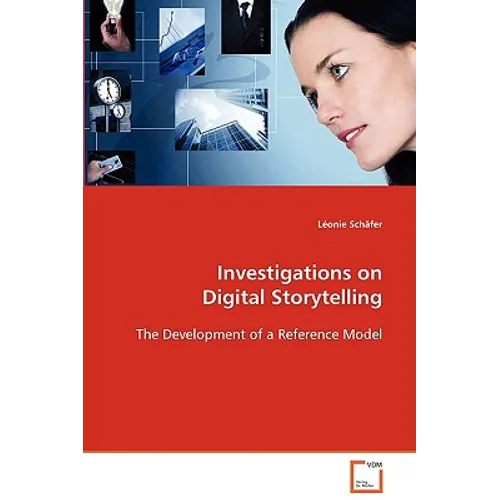 Investigations on Digital Storytelling