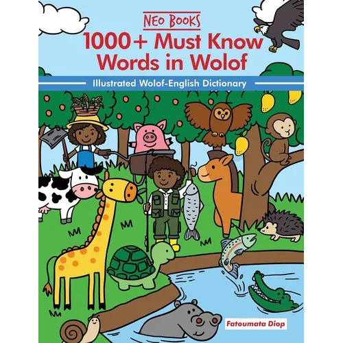 1000+ Must Know words in Wolof: Illustrated Wolof-English Dictionary