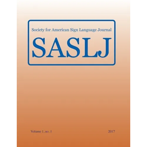 Society for American Sign Language Journal:: Vol. 1, No. 1