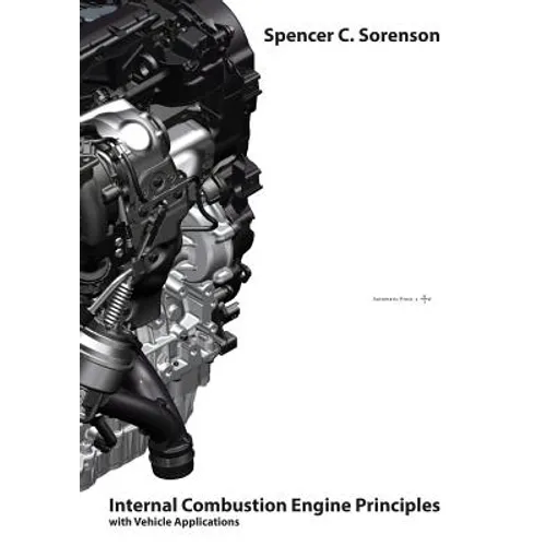 Internal Combustion Engine Principles - with Vehicle Applications
