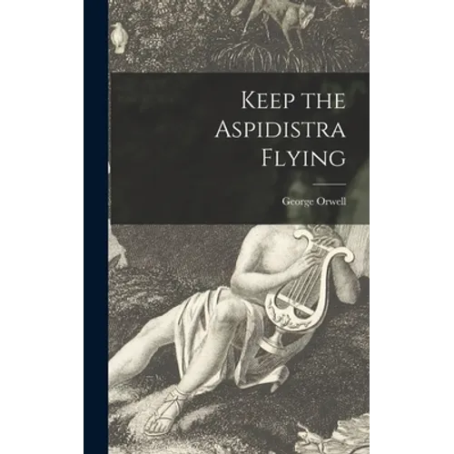 Keep the Aspidistra Flying