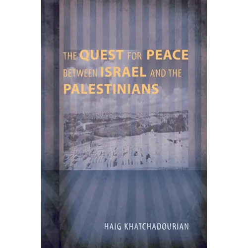 The Quest for Peace between Israel and the Palestinians