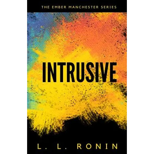 Thriller Romance: Intrusive: An Action Adventure Thriller filled with Romance, Mystery and Suspense