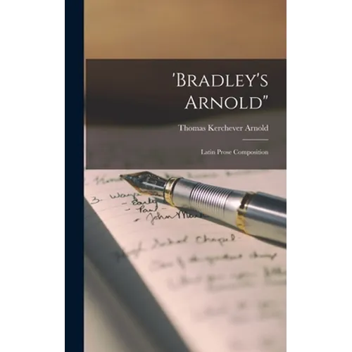 'Bradley's Arnold": Latin Prose Composition