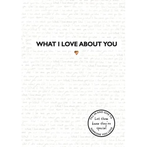 What I Love about You: Volume 1