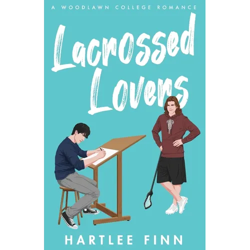 Lacrossed Lovers: A Woodlawn College Romance