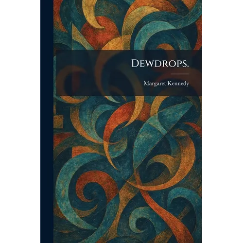 Dewdrops.