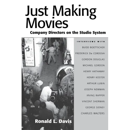 Just Making Movies: Company Directors on the Studio System