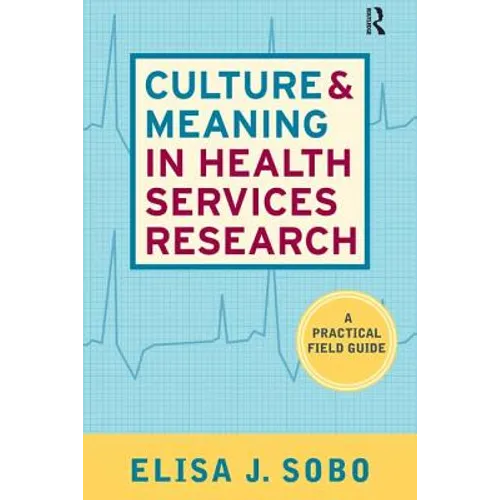 Culture and Meaning in Health Services Research: An Applied Approach