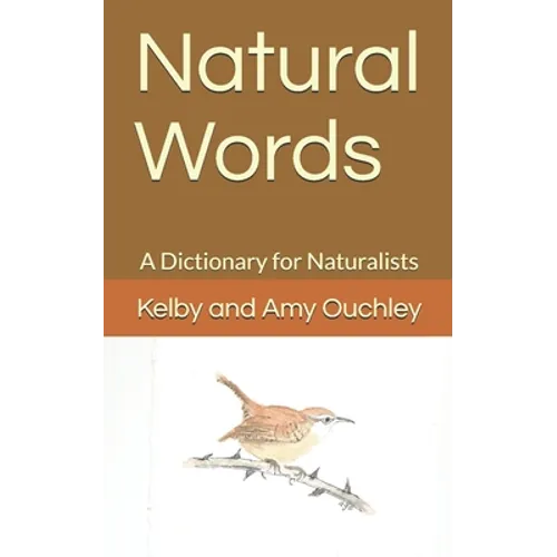 Natural Words: A Dictionary for Naturalists