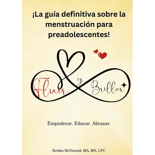 Fluir y Brillar: La Guía Menstrual Definitiva para Preadolescentes