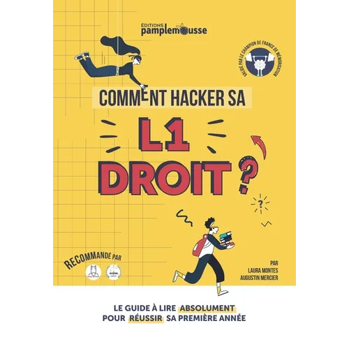 Comment Hacker sa L1 Droit ?: Le Guide à lire ABSOLUMENT pour réussir votre première année !