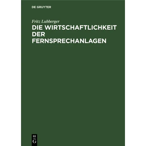 Die Wirtschaftlichkeit der Fernsprechanlagen