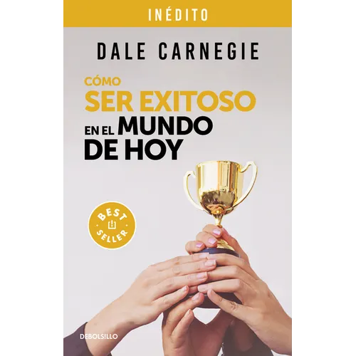 Cã3mo Ser Exitoso En El Mundo de Hoy / How to Succeed in the World Today Revised and Updated Edition: Life Stories of Successful People to Inspire and
