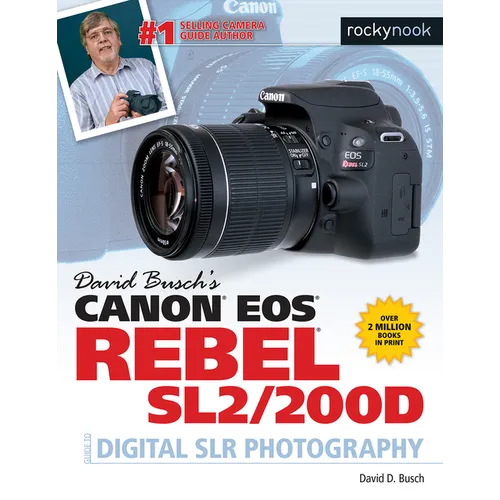 David Busch's Canon EOS Rebel Sl2/200d Guide to Digital SLR Photography