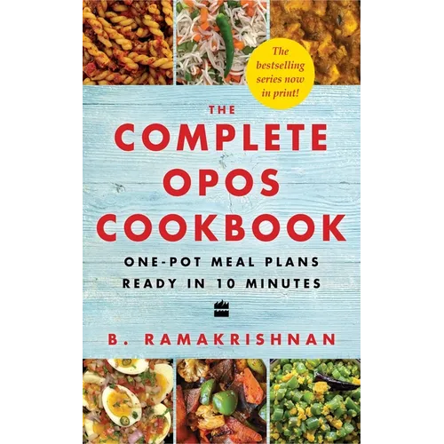 The Complete Opos Cookbook: One-Pot Meal Plans Ready in 10 Minutes